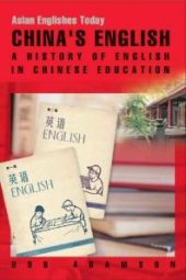 book China's English : A History of English in Chinese Education