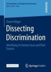 book Dissecting Discrimination : Identifying Its Various Faces and Their Sources