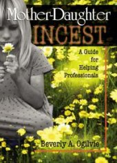 book Mother-Daughter Incest : A Guide for Helping Professionals