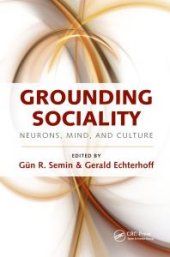 book Grounding Sociality : Neurons, Mind, and Culture