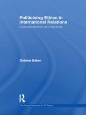 book Politicising Ethics in International Relations : Cosmopolitanism As Hospitality