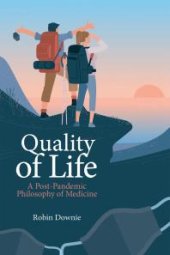 book Quality of Life : A Post-Pandemic Philosophy of Medicine