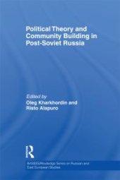 book Political Theory and Community Building in Post-Soviet Russia