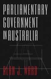 book Parliamentary Government in Australia