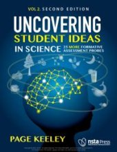 book Uncovering Student Ideas in Science : 25 More Formative Assessment Probes