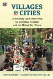 book Villages in Cities : Community Land Ownership and Cooperative Housing in Milton Parc and Beyond