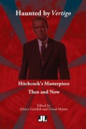 book Haunted by Vertigo : Hitchcock's Masterpiece Then and Now