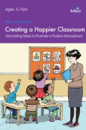 book 100+ Fun Ideas for a Happier Classroom