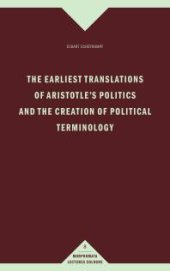 book The Earliest Translations of Aristotle's Politics and the Creation of Political Terminology