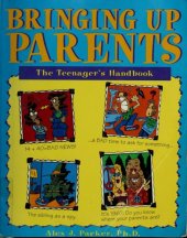 book Bringing up parents: the teenager's handbook