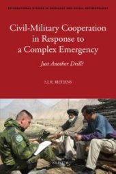 book Civil-Military Cooperation in Response to a Complex Emergency : Just Another Drill?