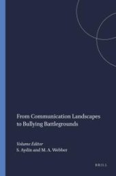 book From Communication Landscapes to Bullying Battlegrounds