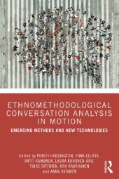 book Ethnomethodological Conversation Analysis in Motion: Emerging Methods and New Technologies