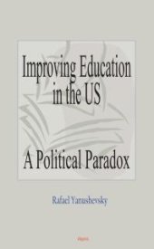 book Improving Education in the US : A Political Paradox