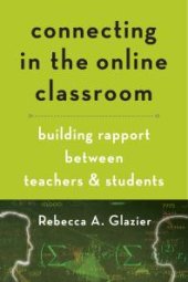 book Connecting in the Online Classroom : Building Rapport Between Teachers and Students