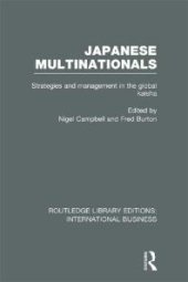 book Japanese Multinationals (RLE International Business) : Strategies and Management in the Global Kaisha