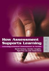 book How Assessment Supports Learning : Learning-Oriented Assessment in Action