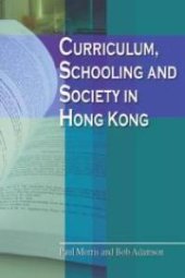 book Curriculum, Schooling and Society in Hong Kong