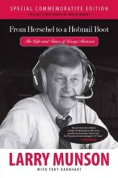 book From Herschel to a Hobnail Boot: The Life and Times of Larry Munson