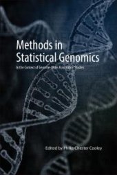 book Methods in Statistical Genomics : In the Context of Genome-Wide Association Studies