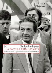 book La pace al primo posto. Scritti e discorsi di politica internazionale (1972-1984)