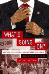 book What's Going On? : Political Incorporation and the Transformation of Black Public Opinion