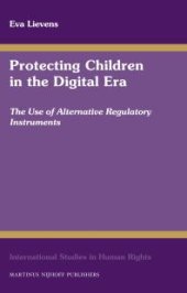 book Protecting Children in the Digital Era : The Use of Alternative Regulatory Instruments