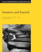 book Boomers and Beyond : Reconsidering the Role of Libraries