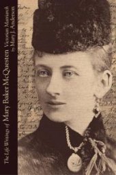 book The Life Writings of Mary Baker Mcquesten : Victorian Matriarch