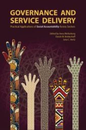 book Governance and Service Delivery : Practical Applications of Social Accountability Across Sectors