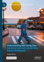 book Understanding Well-Being Data : Improving Social and Cultural Policy, Practice and Research