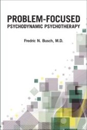 book Problem-Focused Psychodynamic Psychotherapy