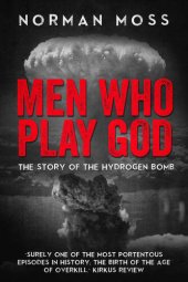 book Men who Play God: The Story of the Hydrogen Bomb