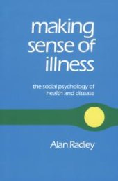 book Making Sense of Illness: The Social Psychology of Health and Disease