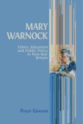 book Mary Warnock : Ethics, Education and Public Policy in Post-War Britain