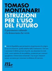 book Istruzioni per l'uso del futuro. Il patrimonio culturale e la democrazia che verrà