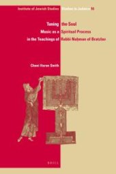 book Tuning the Soul : Music As a Spiritual Process in the Teachings of Rabbi Naḥman of Bratzlav