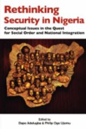 book Rethinking Security in Nigeria: Conceptual Issues in the Quest for Social Order and National Integration