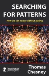 book Searching for Patterns : How We Can Know Without Asking