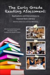 book The Early Grade Reading Assessment : Applications and Interventions to Improve Basic Literacy