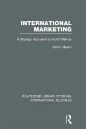 book International Marketing (RLE International Business) : A Strategic Approach to World Markets