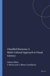 book Chiselled Horizons: a Multi-Cultural Approach to Visual Literacy