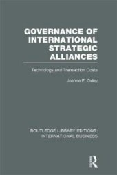 book Governance of International Strategic Alliances (RLE International Business) : Technology and Transaction Costs