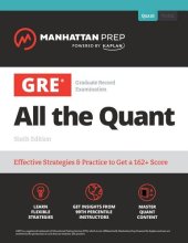 book GRE All the Quant: Effective Strategies & Practice from 99th Percentile Instructors (Sixth Edition)