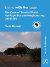 book Living with Heritage: the Case of Tsodilo World Heritage Site and Neighbouring Localities