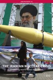 book The Iranian Nuclear Crisis : Avoiding Worst-Case Outcomes