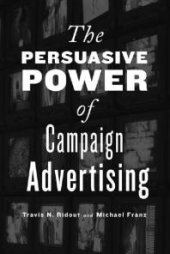 book The Persuasive Power of Campaign Advertising