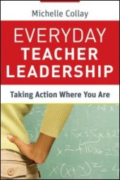 book Everyday Teacher Leadership : Taking Action Where You Are