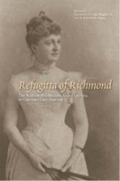 book Refugitta of Richmond : The Wartime Recollections, Grave and Gay, of Constance Cary Harrison