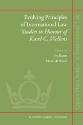 book Evolving Principles of International Law : Studies in Honour of Karel C. Wellens